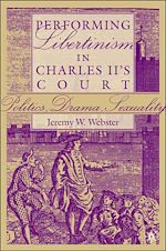 Télécharger le livre :  Performing Libertinism in Charles II's Court