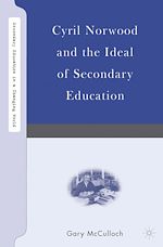 Télécharger le livre :  Cyril Norwood and the Ideal of Secondary Education
