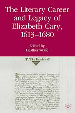 Télécharger le livre :  The Literary Career and Legacy of Elizabeth Cary, 1613-1680
