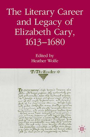 Téléchargez le livre :  The Literary Career and Legacy of Elizabeth Cary, 1613-1680