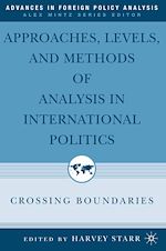 Télécharger le livre :  Approaches, Levels, and Methods of Analysis in International Politics
