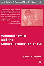 Télécharger le livre :  Womanist Ethics and the Cultural Production of Evil