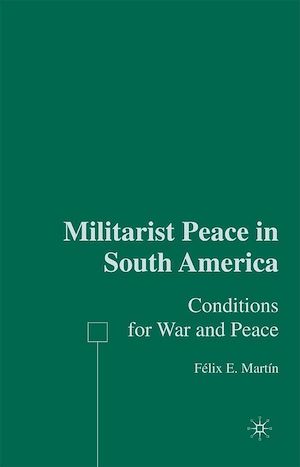 Téléchargez le livre :  Militarist Peace in South America