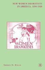 Télécharger le livre :  New Women Dramatists in America, 1890-1920