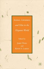 Télécharger le livre :  Science, Literature, and Film in the Hispanic World