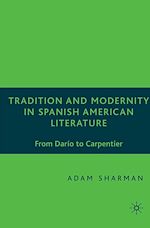 Télécharger le livre :  Tradition and Modernity in Spanish American Literature