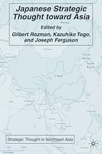 Télécharger le livre :  Japanese Strategic Thought toward Asia