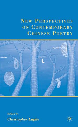 Téléchargez le livre :  New Perspectives on Contemporary Chinese Poetry
