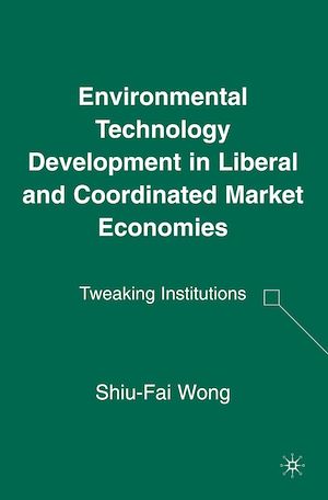 Téléchargez le livre :  Environmental Technology Development in Liberal and Coordinated Market Economies