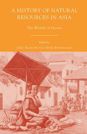 Téléchargez le livre :  A History of Natural Resources in Asia