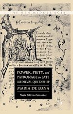 Télécharger le livre :  Power, Piety, and Patronage in Late Medieval Queenship