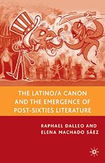 Télécharger le livre :  The Latino/a Canon and the Emergence of Post-Sixties Literature