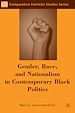 Télécharger le livre :  Gender, Race, and Nationalism in Contemporary Black Politics