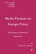 Télécharger le livre :  Media Pressure on Foreign Policy