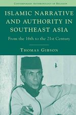 Download this eBook Islamic Narrative and Authority in Southeast Asia