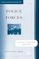 Télécharger le livre :  Police Forces: A Cultural History of an Institution