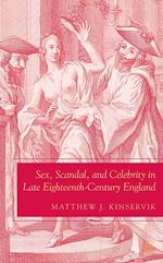 Download this eBook Sex, Scandal, and Celebrity in Late Eighteenth-Century England