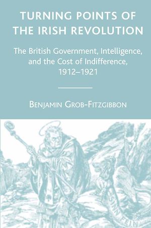 Téléchargez le livre :  Turning Points of the Irish Revolution