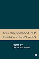 Télécharger le livre :  Race, Neighborhoods, and the Misuse of Social Capital