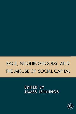 Téléchargez le livre :  Race, Neighborhoods, and the Misuse of Social Capital