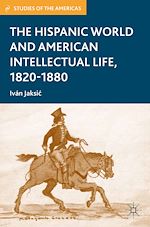 Télécharger le livre :  The Hispanic World and American Intellectual Life, 1820–1880