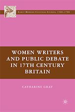 Télécharger le livre :  Women Writers and Public Debate in 17th-Century Britain