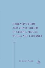 Télécharger le livre :  Narrative Form and Chaos Theory in Sterne, Proust, Woolf, and Faulkner