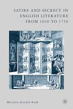 Télécharger le livre :  Satire and Secrecy in English Literature from 1650 to 1750