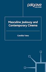 Télécharger le livre :  Masculine Jealousy and Contemporary Cinema