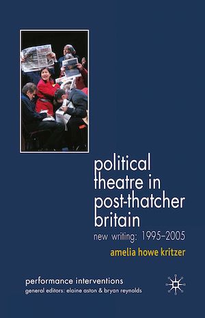 Téléchargez le livre :  Political Theatre in Post-Thatcher Britain