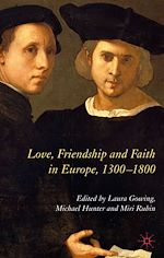 Télécharger le livre :  Love, Friendship and Faith in Europe, 1300–1800