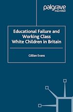 Télécharger le livre :  Educational Failure and Working Class White Children in Britain
