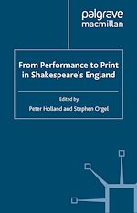 Télécharger le livre :  From Performance to Print in Shakespeare's England