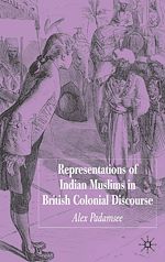 Télécharger le livre :  Representations of Indian Muslims in British Colonial Discourse