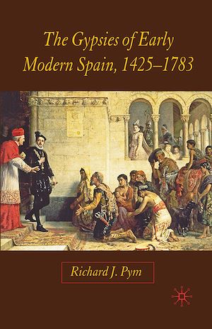 Téléchargez le livre :  The Gypsies of Early Modern Spain