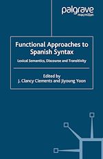 Télécharger le livre :  Functional Approaches to Spanish Syntax