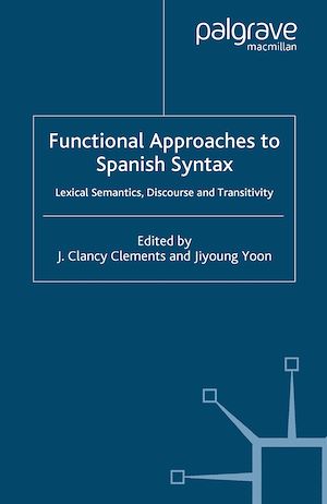 Téléchargez le livre :  Functional Approaches to Spanish Syntax