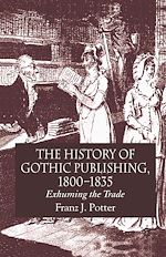 Télécharger le livre :  The History of Gothic Publishing, 1800-1835