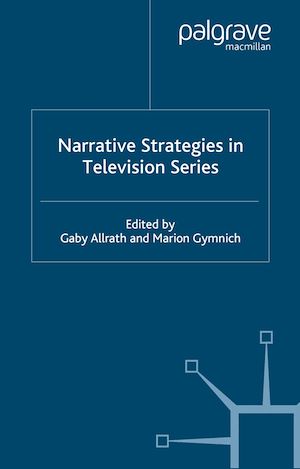 Téléchargez le livre :  Narrative Strategies in Television Series