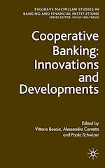 Télécharger le livre :  Cooperative Banking: Innovations and Developments