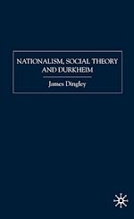 Télécharger le livre :  Nationalism, Social Theory and Durkheim