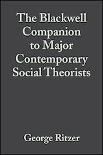 Télécharger le livre :  The Blackwell Companion to Major Contemporary Social Theorists
