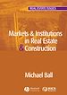 Télécharger le livre :  Markets and Institutions in Real Estate and Construction