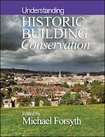 Télécharger le livre :  Understanding Historic Building Conservation