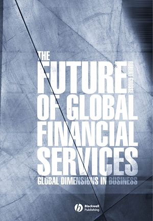 Téléchargez le livre :  The Future of Global Financial Services