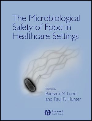 Téléchargez le livre :  The Microbiological Safety of Food in Healthcare Settings