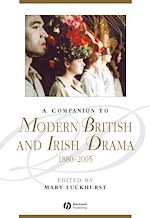 Télécharger le livre :  A Companion to Modern British and Irish Drama, 1880 - 2005