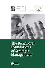 Télécharger le livre :  The Behavioral Foundations of Strategic Management