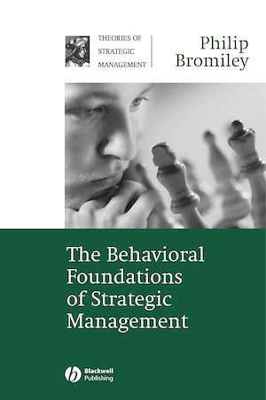 Téléchargez le livre :  The Behavioral Foundations of Strategic Management