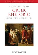 Télécharger le livre :  A Companion to Greek Rhetoric